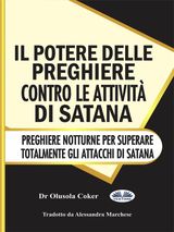 IL POTERE DELLE PREGHIERE CONTRO LE ATTIVIT DI SATANA