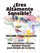 ERES ALTAMENTE SENSIBLE?: DESCUBRE TODAS LAS CLAVES