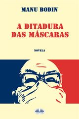 A DITADURA DAS MSCARAS