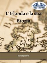 L&APOS;IRLANDA E LA SUA STORIA