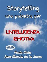 STORYTELLING, UNA PALESTRA PER LINTELLIGENZA EMOTIVA