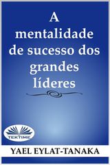 A MENTALIDADE DE SUCESSO DOS GRANDES LDERES