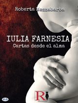 IULIA FARNESIA - CARTAS DESDE EL ALMA