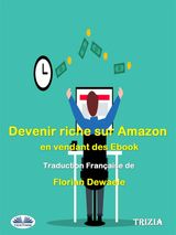 DEVENIR RICHE SUR AMAZON EN VENDANT DES EBOOK