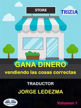 GANA DINERO VENDIENDO LAS COSAS CORRECTAS