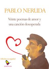 VEINTE POEMAS DE AMOR Y UNA CANCIN DESESPERADA