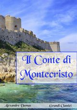 IL CONTE DI MONTECRISTO (ANNOTATO)