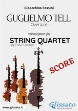 STRING QUARTET: "WILLIAM TELL" OVERTURE BY ROSSINI (SCORE)
GUGLIELMO TELL - STRING QUARTET