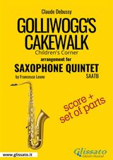 SAXOPHONE QUINTET "GOLLIWOGG&APOS;S CAKEWALK" SCORE & PARTS