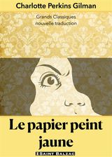 LE PAPIER PEINT JAUNE
GRANDS CLASSIQUES