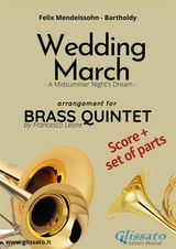 BRASS QUINTET: WEDDING MARCH BY MENDELSSOHN (SCORE & PARTS)