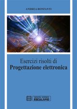 ESERCIZI RISOLTI DI PROGETTAZIONE ELETTRONICA