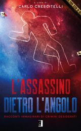 LASSASSINO DIETRO LANGOLO