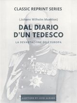 DAL DIARIO D&APOS;UN TEDESCO - LA DEVASTAZIONE DELL&APOS;EUROPA.