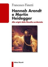 HANNAH ARENDT E MARTIN HEIDEGGER