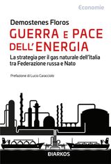 GUERRA E PACE DELL&APOS;ENERGIA