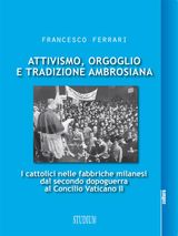 ATTIVISMO, ORGOGLIO E TRADIZIONE AMBROSIANA