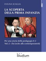 LA SCOPERTA DELLA PRIMA INFANZIA - VOL. 2