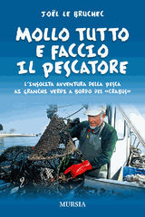 MOLLO TUTTO E FACCIO IL PESCATORE