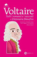 TUTTI I ROMANZI E I RACCONTI E DIZIONARIO FILOSOFICO
ENEWTON CLASSICI