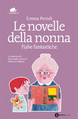 LE NOVELLE DELLA NONNA. FIABE FANTASTICHE
ENEWTON CLASSICI