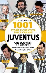 1001 STORIE E CURIOSIT SULLA GRANDE JUVENTUS CHE DOVRESTI CONOSCERE
ENEWTON SAGGISTICA