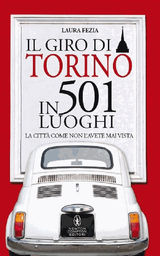 IL GIRO DI TORINO IN 501 LUOGHI
ENEWTON MANUALI E GUIDE