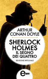 SHERLOCK HOLMES. IL SEGNO DEI QUATTRO
ENEWTON CLASSICI