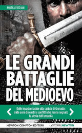 LE GRANDI BATTAGLIE DEL MEDIOEVO
ENEWTON SAGGISTICA