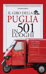 IL GIRO DELLA PUGLIA IN 501 LUOGHI
ENEWTON MANUALI E GUIDE