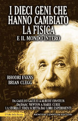 I DIECI GENI CHE HANNO CAMBIATO LA FISICA E IL MONDO INTERO
ENEWTON SAGGISTICA