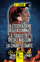 LA COSPIRAZIONE DEGLI ILLUMINATI - IL SIGILLO DEI TREDICI MASSONI - LA CHIAVE DI DANTE
ENEWTON NARRATIVA