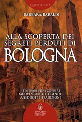 ALLA SCOPERTA DEI SEGRETI PERDUTI DI BOLOGNA
ENEWTON MANUALI E GUIDE