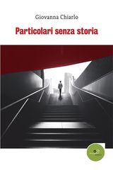 PARTICOLARI SENZA STORIA