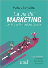 LA VIA DEL MARKETING PER LA TRASFORMAZIONE DIGITALE