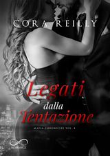 LEGATI DALLA TENTAZIONE
MAFIA CHRONICLES