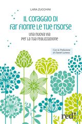 IL CORAGGIO DI FAR FIORE LE TUE RISORSE
EQU