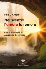 NEL SILENZIO LAMORE FA RUMORE