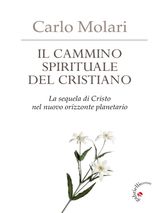 IL CAMMINO SPIRITUALE DEL CRISTIANO