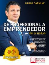 DE PROFESIONAL A EMPRENDEDOR - EN 24 HORAS CON LA FRMULA W.I.A.C.