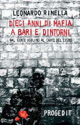 DIECI ANNI DI MAFIA A BARI E DINTORNI