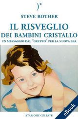 IL RISVEGLIO DEI BAMBINI CRISTALLO
STAZIONE CELESTE EBOOK