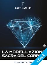 LA MODELLAZIONE SACRA DEL CORPO
I COLIBR