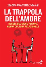 LA TRAPPOLA DELL&APOS;AMORE