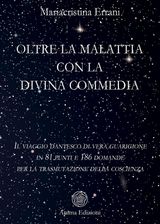 OLTRE LA MALATTIA CON LA DIVINA COMMEDIA