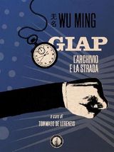 GIAP. LARCHIVIO E LA STRADA