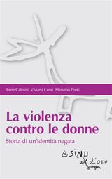 LA VIOLENZA CONTRO LE DONNE. STORIA DI UNIDENTIT NEGATA