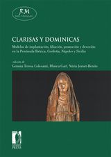 CLARISAS Y DOMINICAS. MODELOS DE IMPLANTACIN, FILIACIN, PROMOCIN Y DEVOCIN EN LA PENNSULA IBRICA, CERDEA, NPOLES Y SICILIA
RETI MEDIEVALI E-BOOK