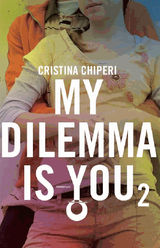 MY DILEMMA IS YOU 2