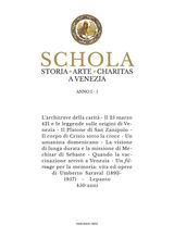 SCHOLA
SCHOLA - STORIA * ARTE * CHARITAS A VENEZIA